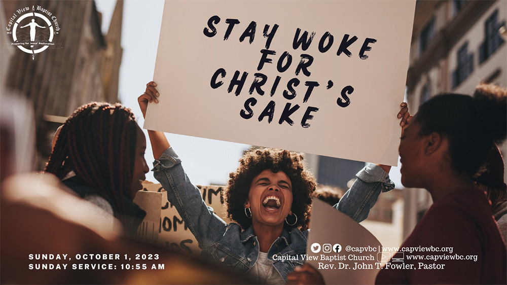 Sermon: Stay Woke for Christ's Sake