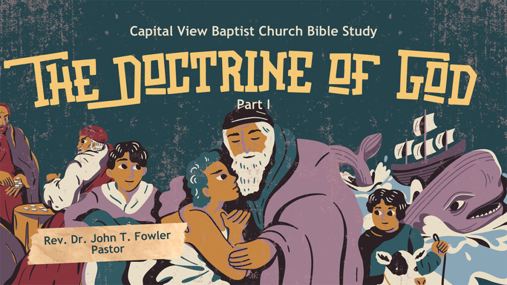 Bible Study – The Doctrine of God: Part I